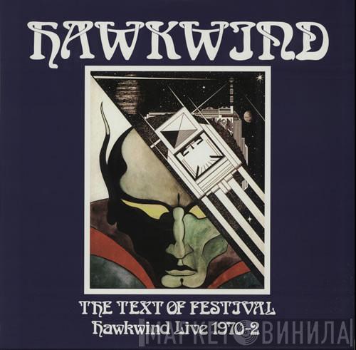  Hawkwind  - The Text Of Festival - Hawkwind Live 1970-72