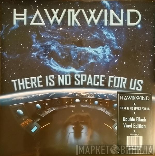 Hawkwind - There Is No Space For Us