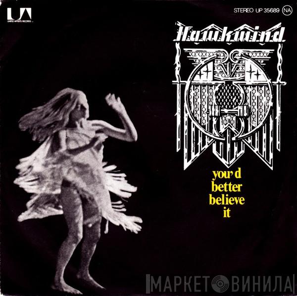  Hawkwind  - You'd Better Believe It