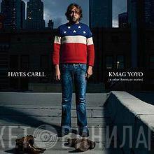  Hayes Carll  - KMAG YOYO (& Other American Stories)