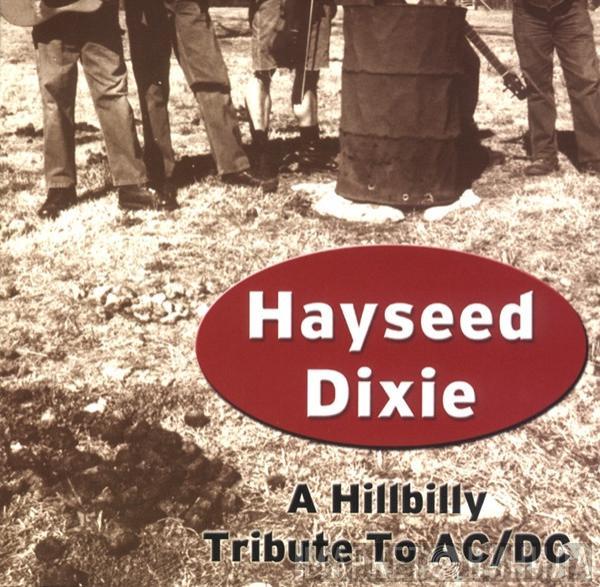  Hayseed Dixie  - A Hillbilly Tribute To AC/DC