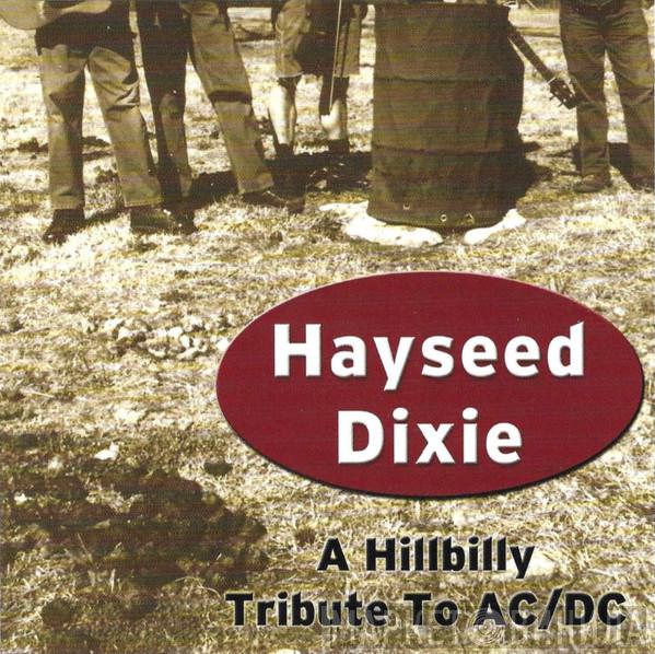  Hayseed Dixie  - A Hillbilly Tribute To AC/DC