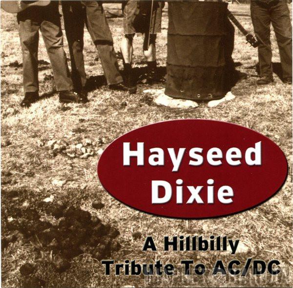  Hayseed Dixie  - A Hillbilly Tribute To AC/DC