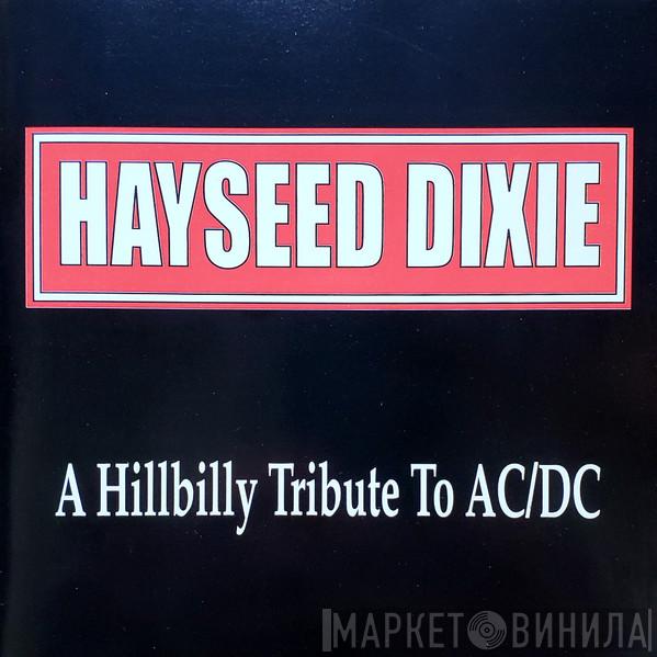 Hayseed Dixie - A Hillbilly Tribute To AC/DC