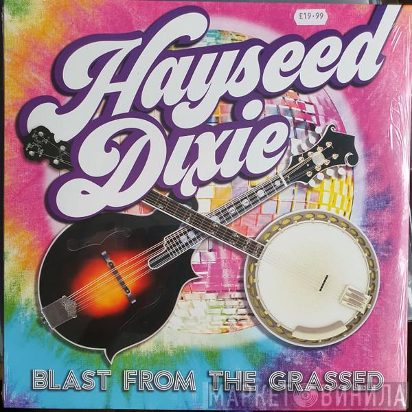 Hayseed Dixie - Blast From The Grassed