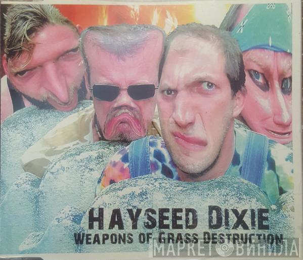 Hayseed Dixie - Weapons Of Grass Destruction