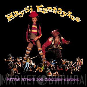  Haysi Fantayzee  - Battle Hymns For Children Singing