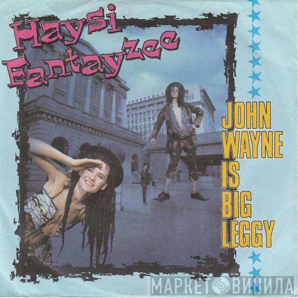  Haysi Fantayzee  - John Wayne Is Big Leggy