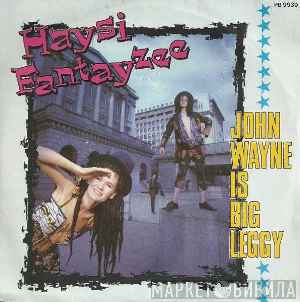  Haysi Fantayzee  - John Wayne Is Big Leggy