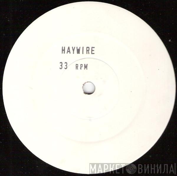  Haywire  - Something For Your Mind