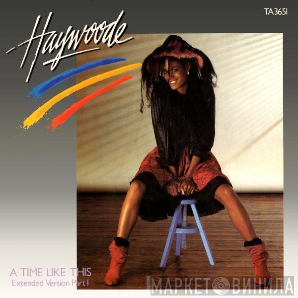 Haywoode - A Time Like This (Extended Version Part 1)