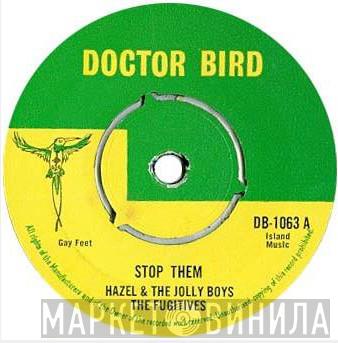 Hazel & The Jolly Boys, The Fugitives  - Stop Them