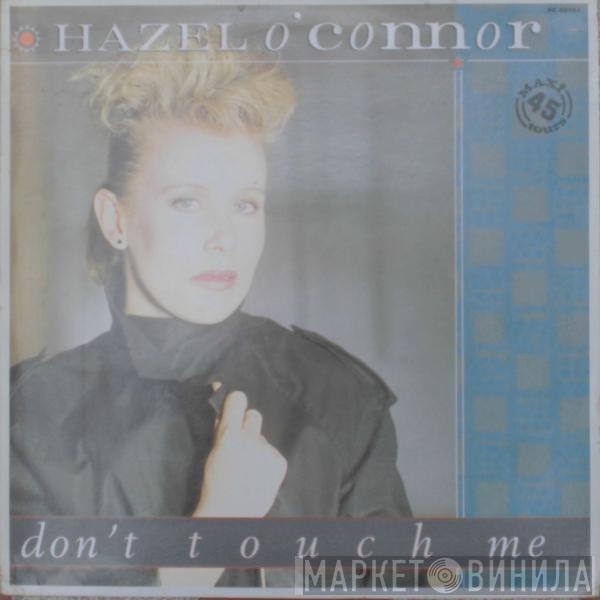  Hazel O'Connor  - Don't Touch Me