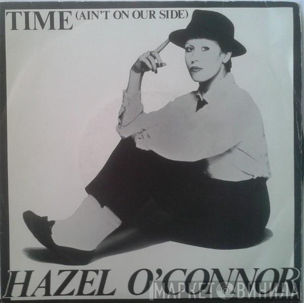  Hazel O'Connor  - Time (Ain't On Our Side)