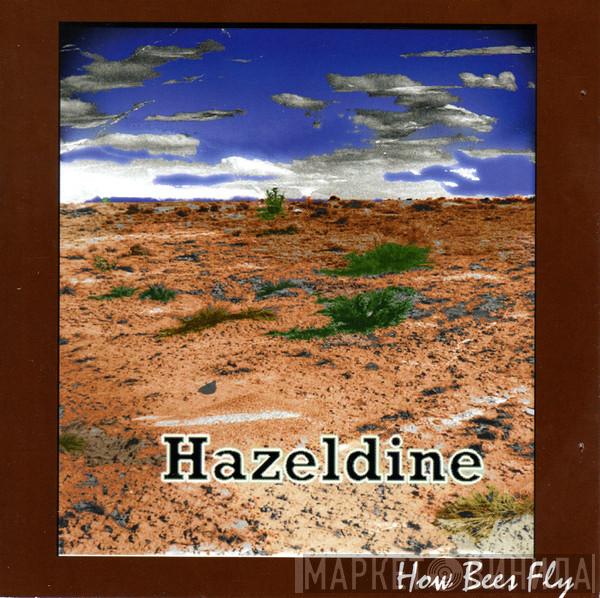 Hazeldine - How Bees Fly
