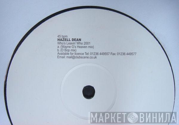 Hazell Dean - Who's Leavin' Who 2001