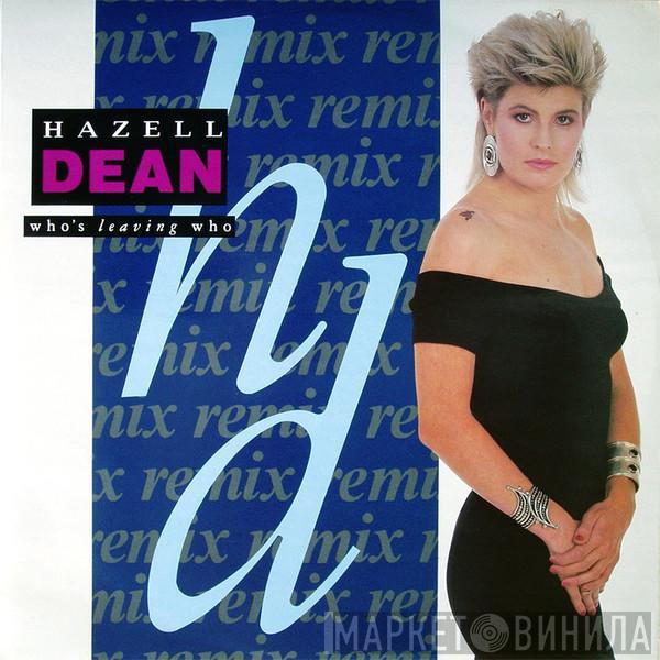  Hazell Dean  - Who's Leaving Who (Remix)