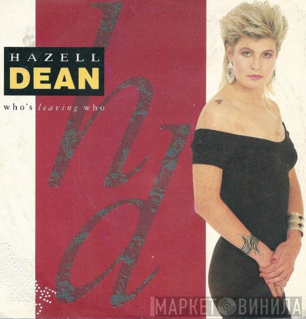  Hazell Dean  - Who's Leaving Who