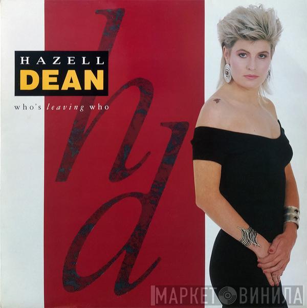 Hazell Dean - Who's Leaving Who