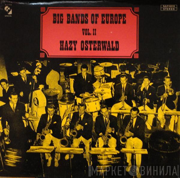 Hazy Osterwald - Big Bands Of Europe Vol. II
