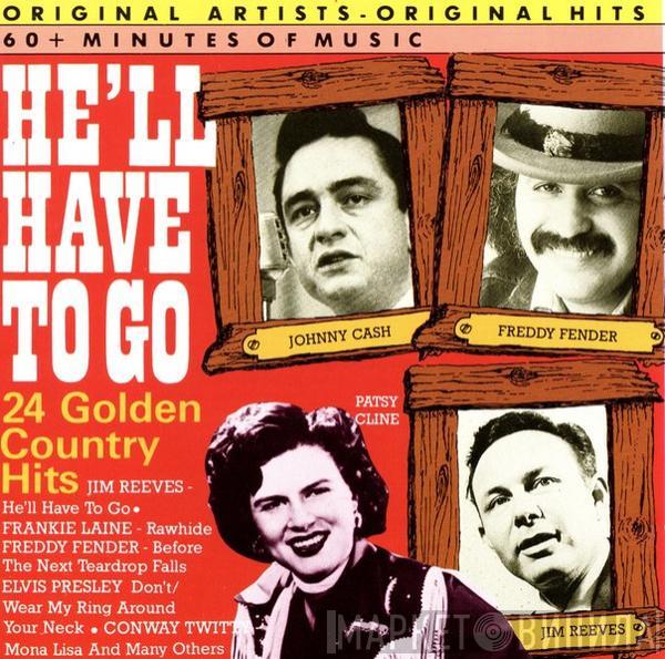  - He'll Have To Go (24 Golden Country Hits)