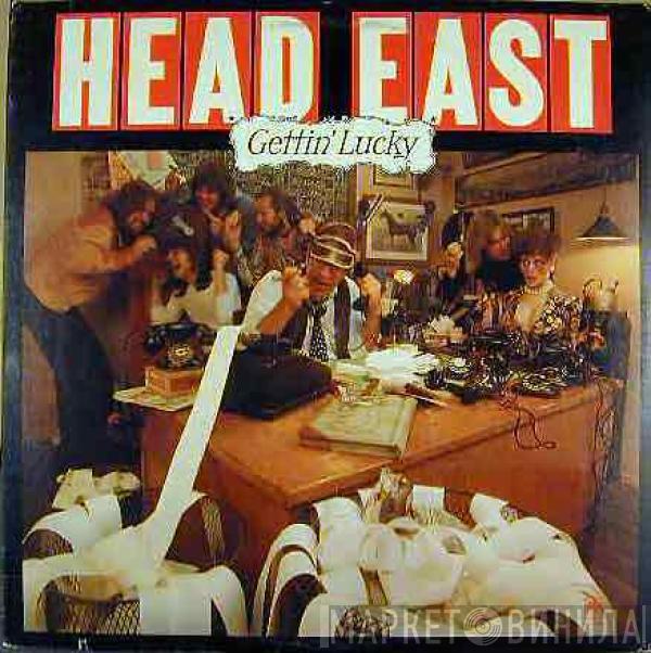 Head East - Gettin' Lucky