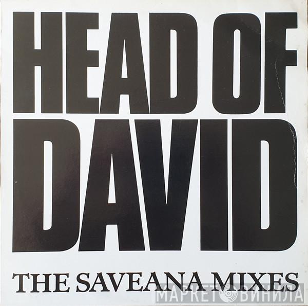 Head Of David - The Saveana Mixes