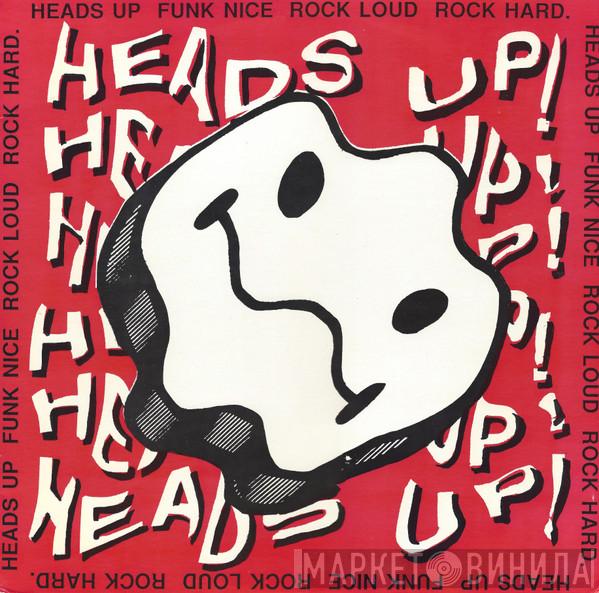  Heads Up  - Funk Nice Rock Loud Rock Hard