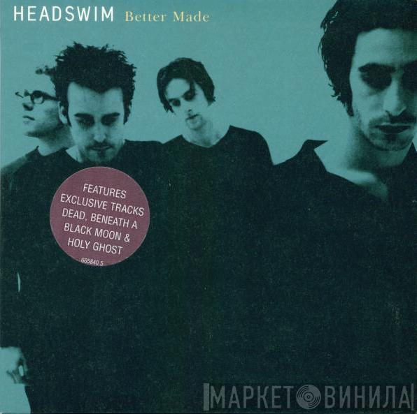 Headswim - Better Made