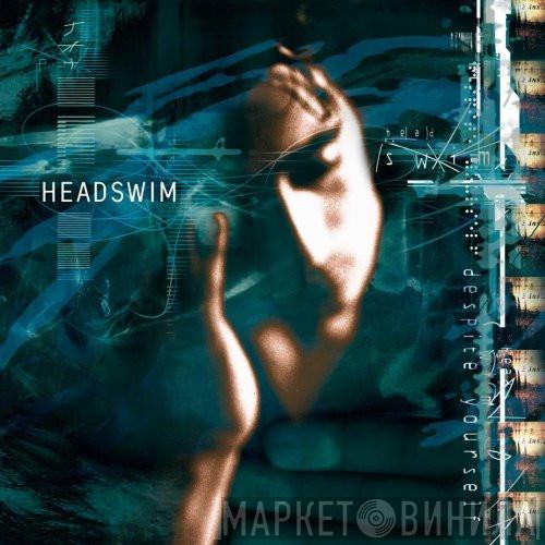  Headswim  - Despite Yourself