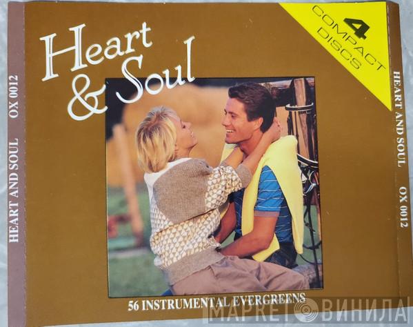  - Heart & Soul (56 Instrumental Evergreens)