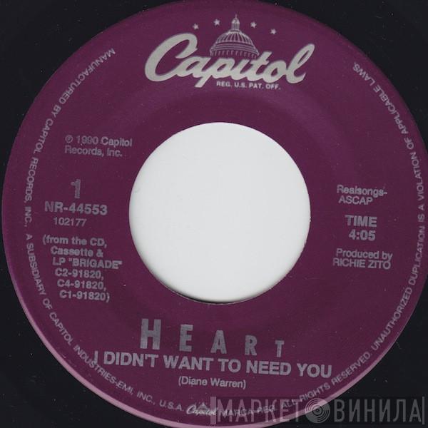  Heart  - I Didn't Want To Need You