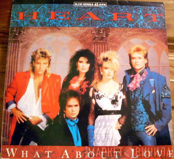  Heart  - What About Love