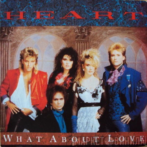  Heart  - What About Love