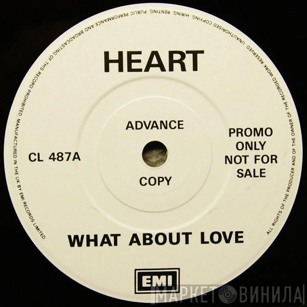 Heart - What About Love