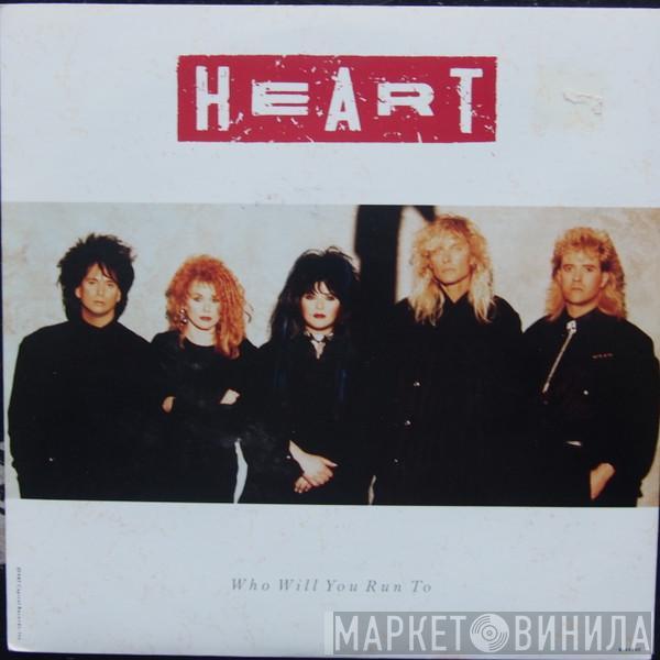 Heart - Who Will You Run To