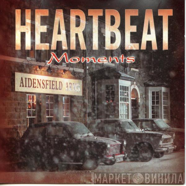  - Heartbeat Moments