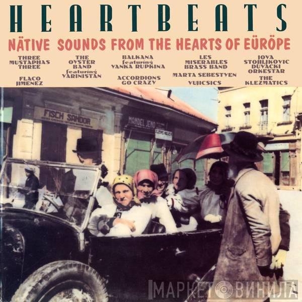  - Heartbeats - Native Sounds From The Hearts Of Europe