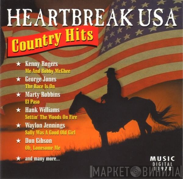  - Heartbreak USA - Country Hits