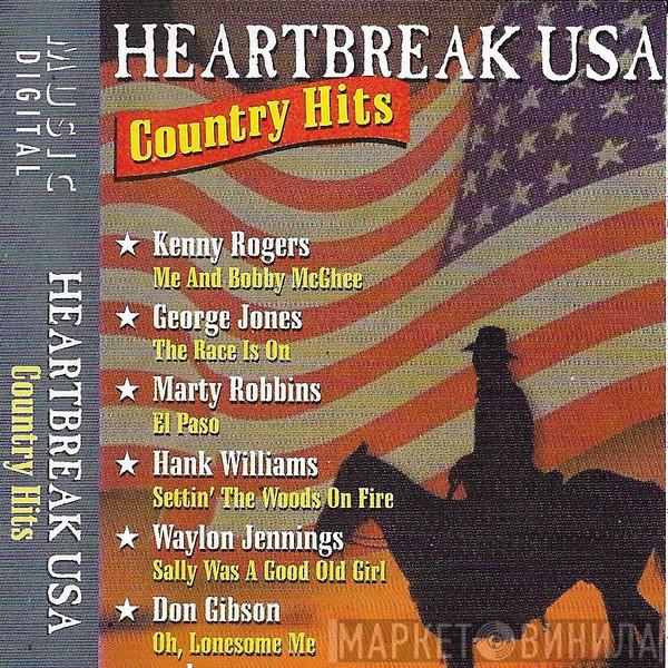  - Heartbreak USA - Country Hits