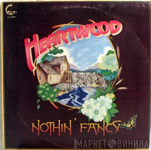 Heartwood - Nothin' Fancy