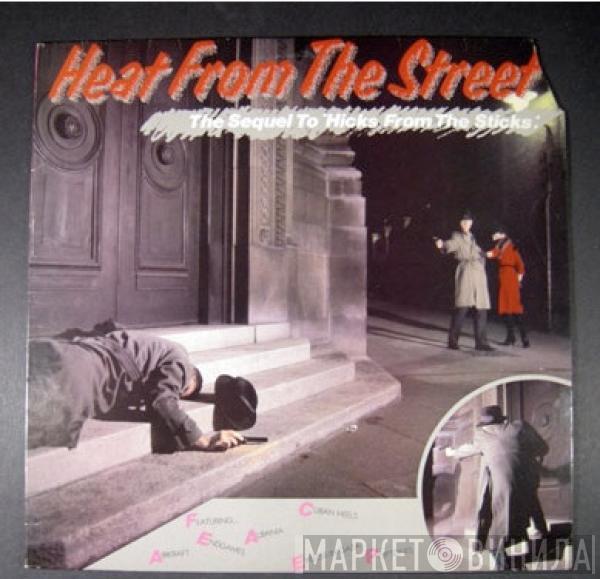  - Heat From The Street