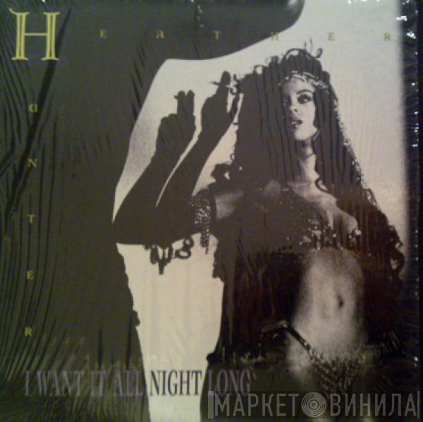 Heather Hunter - I Want It All Night Long