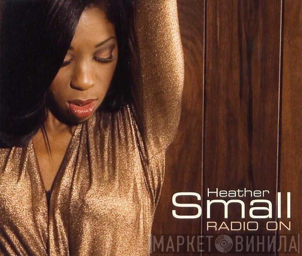  Heather Small  - Radio On