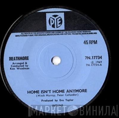 Heathmore - Home Isn't Home Anymore