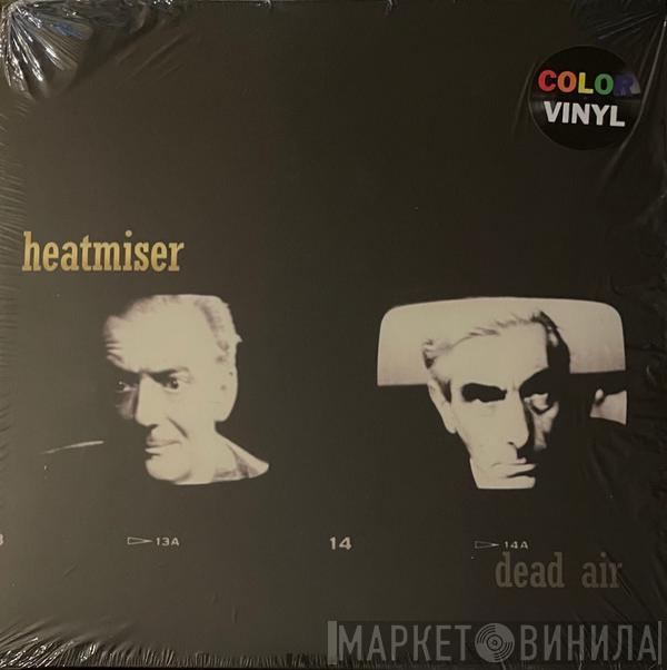  Heatmiser  - Dead Air