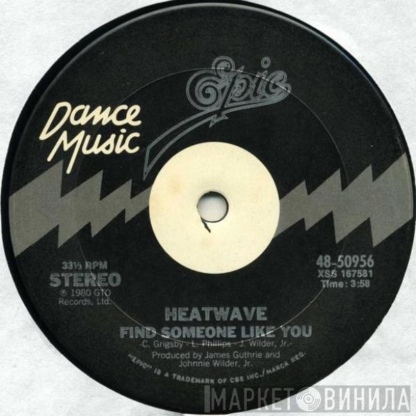  Heatwave  - Find Someone Like You / Gangsters Of The Groove