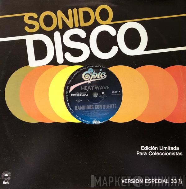  Heatwave  - Bandidos Con Suerte = Gangsters Of The Groove