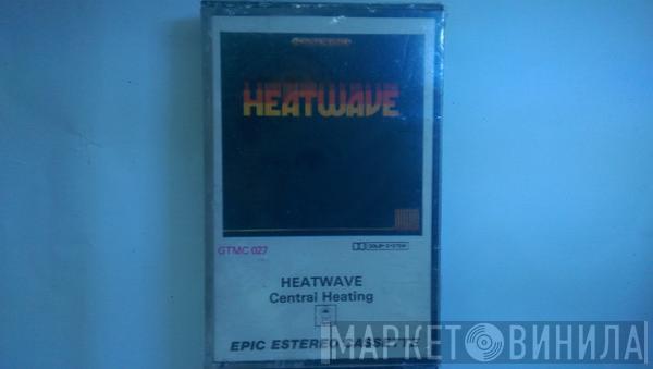  Heatwave  - Central Heating
