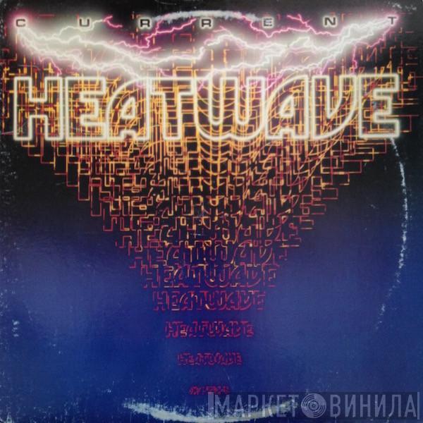  Heatwave  - Current